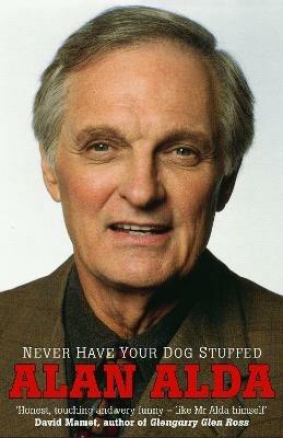 Never Have Your Dog Stuffed - Alan Alda - cover