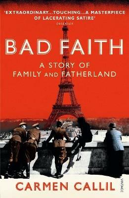 Bad Faith: A History of Family and Fatherland - Carmen Callil - cover