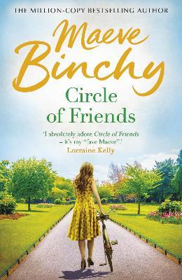 Circle Of Friends: From the bestselling author of Light a Penny Candle - Maeve Binchy - cover