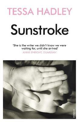 Sunstroke and Other Stories - Tessa Hadley - cover