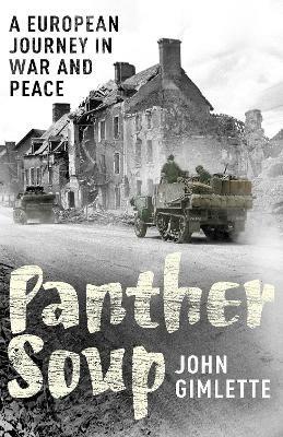 Panther Soup: A European Journey in War and Peace - John Gimlette - cover