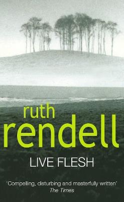 Live Flesh - Ruth Rendell - cover