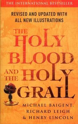 The Holy Blood And The Holy Grail - Henry Lincoln,Michael Baigent,Richard Leigh - cover