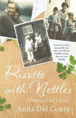 Risotto With Nettles: A Memoir with Food - Anna Del Conte - cover