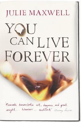 You Can Live Forever - Julie Maxwell - cover