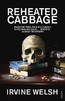 Reheated Cabbage - Irvine Welsh - cover