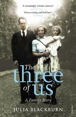 The Three of Us: A Family Story - Julia Blackburn - cover