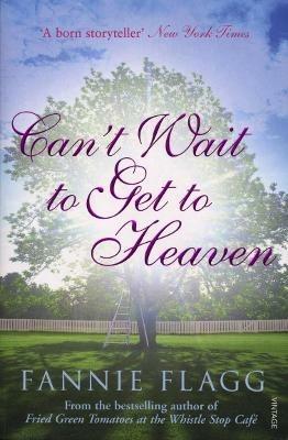 Can't Wait to Get to Heaven - Fannie Flagg - cover