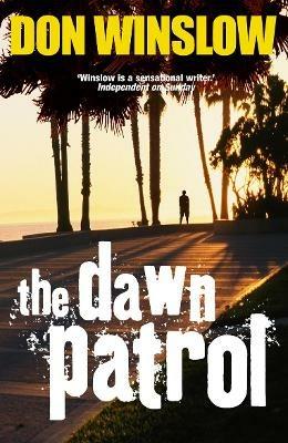 The Dawn Patrol - Don Winslow - cover