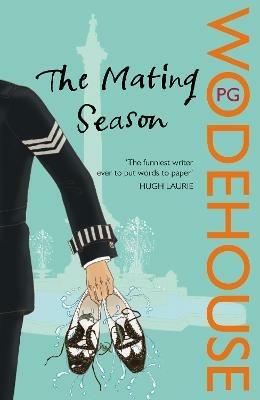 The Mating Season: (Jeeves & Wooster) - P.G. Wodehouse - cover