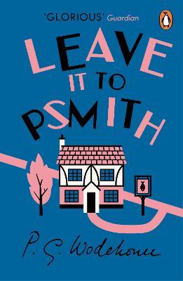 Leave it to Psmith - P.G. Wodehouse - cover