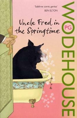 Uncle Fred in the Springtime: (Blandings Castle) - P.G. Wodehouse - cover