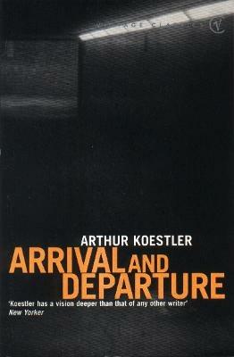 Arrival and Departure - Arthur Koestler - cover