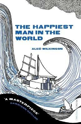 The Happiest Man in the World - Alec Wilkinson - cover