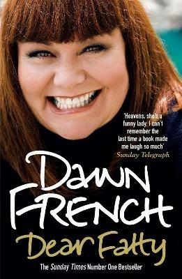Dear Fatty: The Perfect Mother’s Day Read - Dawn French - cover