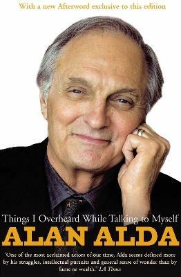 Things I Overheard While Talking To Myself - Alan Alda - cover