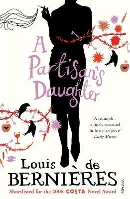 A Partisan's Daughter - Louis de Bernières - cover