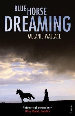 Blue Horse Dreaming - Melanie Wallace - cover