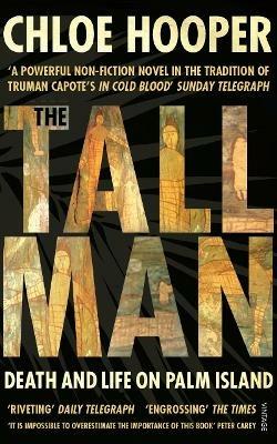 The Tall Man: Death and Life on Palm Island - Chloe Hooper - cover