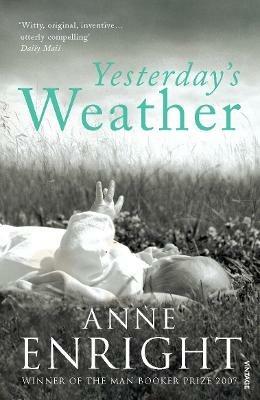 Yesterday's Weather: Includes Taking Pictures and Other Stories - Anne Enright - cover