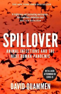 Spillover: the powerful, prescient book that predicted the Covid-19 coronavirus pandemic. - David Quammen - cover