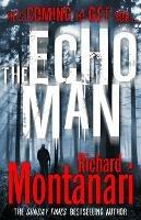 The Echo Man: (Byrne & Balzano 5) - Richard Montanari - cover