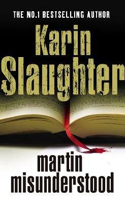 Martin Misunderstood - Karin Slaughter - cover