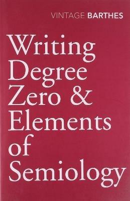 Writing Degree Zero & Elements of Semiology - Roland Barthes - cover