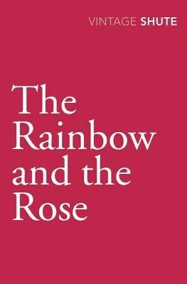 The Rainbow and the Rose - Nevil Shute - cover