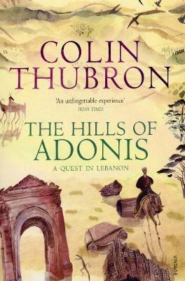 The Hills Of Adonis - Colin Thubron - cover