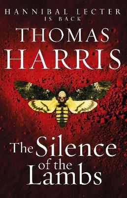 Silence Of The Lambs: (Hannibal Lecter) - Thomas Harris - cover