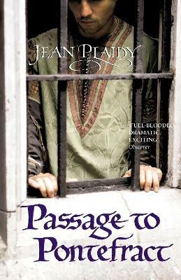 Passage to Pontefract: (Plantagenet Saga) - Jean Plaidy - cover