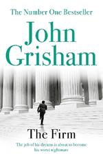 The Firm: A Gripping Thriller From Sunday Times Bestseller John Grisham