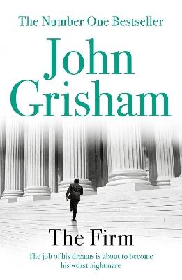The Firm: A Gripping Thriller From Sunday Times Bestseller John Grisham - John Grisham - cover