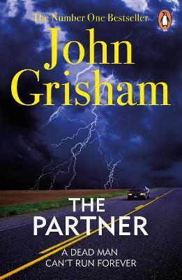 The Partner: A gripping crime thriller from the Sunday Times bestselling author of mystery and suspense - John Grisham - cover