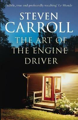 The Art of the Engine Driver - Steven Carroll - cover