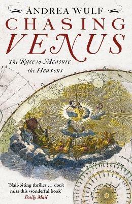 Chasing Venus: The Race to Measure the Heavens - Andrea Wulf - cover