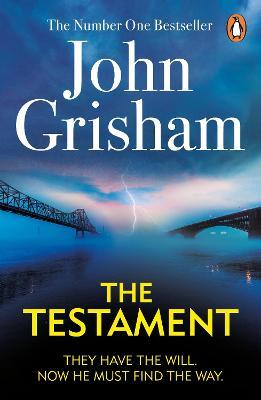 The Testament: A gripping crime thriller from the Sunday Times bestselling author of mystery and suspense - John Grisham - cover