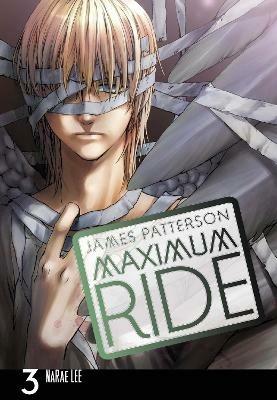 Maximum Ride: Manga Volume 3 - James Patterson - cover