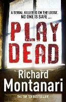 Play Dead: (Byrne & Balzano 4) - Richard Montanari - cover