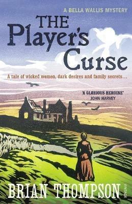 The Player's Curse: A Bella Wallis Mystery - Brian Thompson - cover