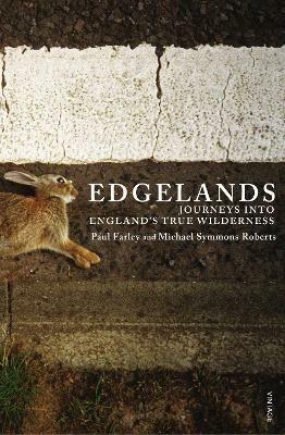 Edgelands - Michael Symmons Roberts,Paul Farley - cover