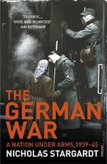 The German War: A Nation Under Arms, 1939–45