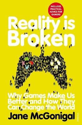 Reality is Broken: Why Games Make Us Better and How They Can Change the World - Jane McGonigal - cover