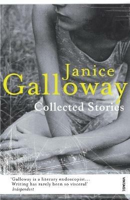 Collected Stories - Janice Galloway - cover