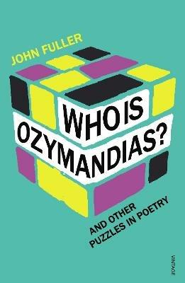 Who Is Ozymandias?: And other Puzzles in Poetry - John Fuller - cover