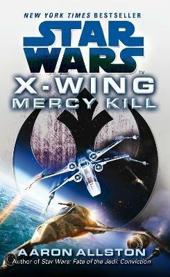 Star Wars: X-Wing: Mercy Kill - Aaron Allston - cover