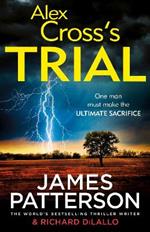 Alex Cross's Trial: (Alex Cross 15)