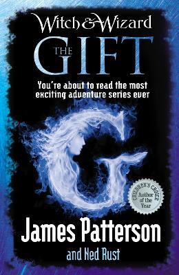 Witch & Wizard: The Gift - James Patterson - cover