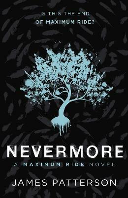 Nevermore: A Maximum Ride Novel: (Maximum Ride 8) - James Patterson - cover